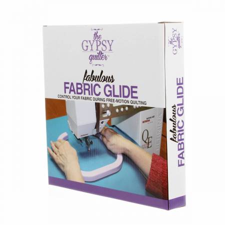 The Gypsy Quilter Fabulous Fabric Glide